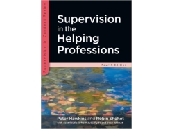 Supervision in the Helping Professions Hardcover Supervision in the Helping Professions Hardcover